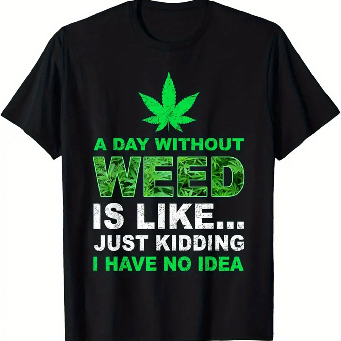 Men's Plus Size Cotton T-Shirt - Fun "A Day Without W**d" Graphic Design, Soft & Breathable, PLUS SIZE